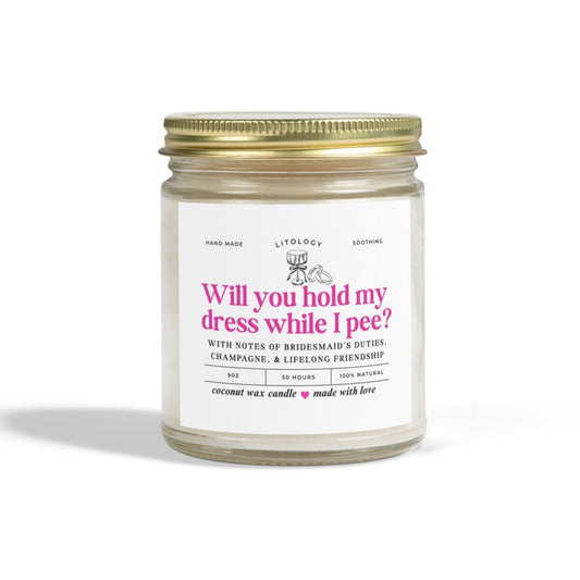 Bridesmaid Proposal Gift,  Maid Of Honor Proposal Candle, Bridesmaid Proposal Gift, Will You Hold My Dress Candle, Bridal Party Gifts for Wedding Bachelorette Party, Spa Selfcare Gift,