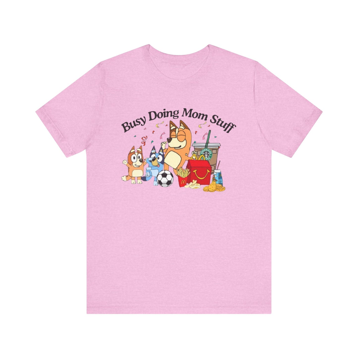 Bluey Mom Shirt, Busy Doing Mom Stuff tshirt, Funny Mama Shirt, Mommy Gift  Shirt, Funny Dog Mom Tshirt, Mother's Shirt