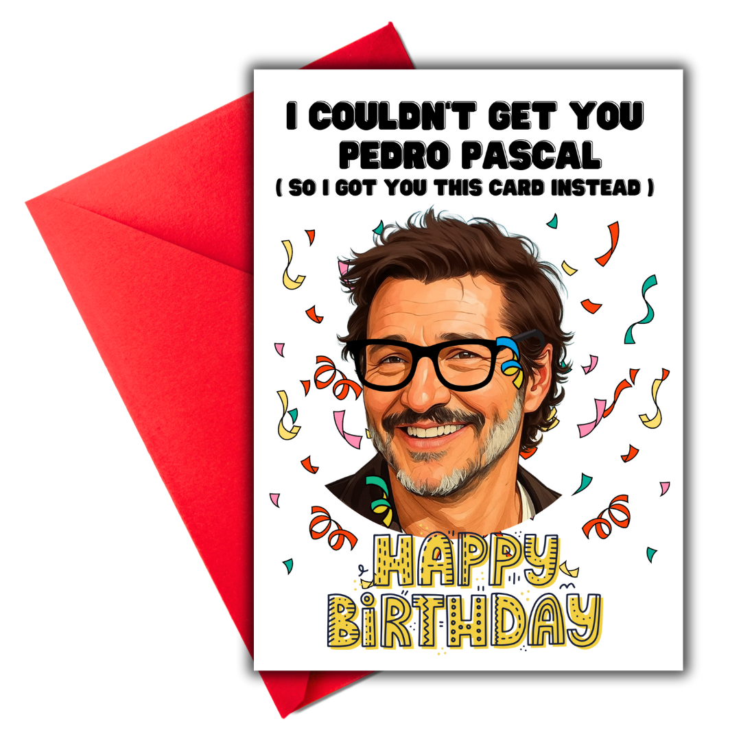 Pedro Pascal Happy Birthday Card, Pedro Pascal Card, Last of Us, Pedro Pascal daddy, Funny Birthday Card, Mandalorian, Best Friend Mom Gift