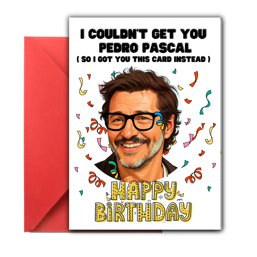 Pedro Pascal Happy Birthday Card, Pedro Pascal Card, Last of Us, Pedro Pascal daddy, Funny Birthday Card, Mandalorian, Best Friend Mom Gift